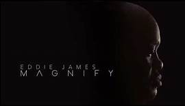 Eddie James - Magnify (Full Album)