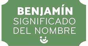 SIGNIFICADO del nombre BENJAMÍN 👦🏻 (Origen, variaciones y Benjamines famosos)