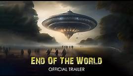 2024 End Of The World | Official Trailer