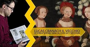 Lucas Cranach il Vecchio | Le principesse Sibilla, Emilia e Sidonia