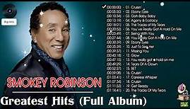SMOKEY ROBINSON Greatest Hits (Full Album) - The Best Of SMOKEY ROBINSON (HQ)