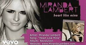Miranda Lambert - Heart Like Mine (Audio)