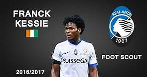 FRANCK KESSIE | Atalanta | Goals, Skills, Assists | 2016/2017 (HD)