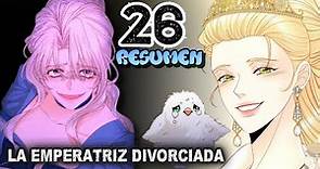 26/ NAVIER ESTÁ EMBARAZADA y el Tontieshu se enteró /Resumen 26 del webtoon La Emperatriz divorciada