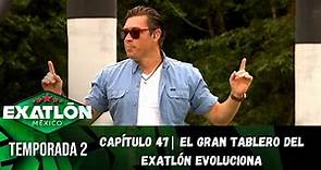 Capítulo 47 | El Gran Tablero del Exatlón evoluciona. | Temporada 2 | Exatlón México