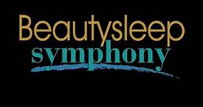 Beautysleep Symphony