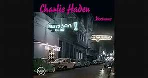Charlie Haden - Nocturne - 2001- FULL ALBUM
