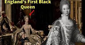 The First Black Queen of England | Queen Sophie Charlotte