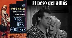 El beso del adiós, Kiss Her Goodbye #81 Año 1959. Elaine Stritch, Steven Hill, Sharon Farrell