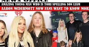 Amazing Young Man Who Is Tori Spelling Son Liam Aaron Mcdermott Now Fans Want To Know More