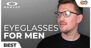 Best Oakley Eyeglasses for Men of 2021| SportRx
