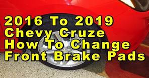 Chevrolet Cruze How To Change Front Brake Pads 2016 2017 2018 2019 2nd Gen With Part Numbers