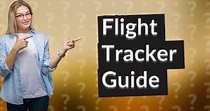 What is the best and most accurate flight tracker?