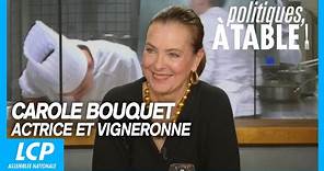 Carole Bouquet , actrice et vigneronne - Politiques, à table ! - 31/03/2023