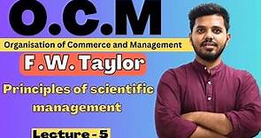 principles of scientific management:- Frederick Winslow Taylor