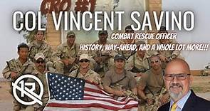 Combat Rescue Officer (CRO) #1- Col Vincent Savino