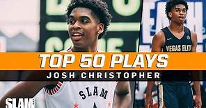 Josh Christopher BEST PLAYS of Career! 🔥 SLAM Top 50 Friday
