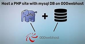 How to host a PHP website with MySQL Database on 000webhost