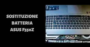 SOSTITUZIONE BATTERIA NOTEBOOK ASUS F550Z - HOW TO REPLACE BATTERY OF LAPTOP ASUS F550Z