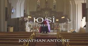 Jonathan Antoine - Io Sì (Seen) [Official Video]