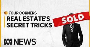 Real estate insiders reveal the industry's deceptive tactics | Four Corners