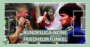 Friedhelm Funkel - Bundesliga-Ikone durch und durch | ZwWdF