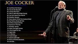 Joe Cocker Greatest Hits - The Best Of Joe Cocker - Joe Cocker Playlist
