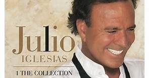 Julio Iglesias - 1 The Collection