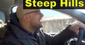 Driving On Steep Hills-Driving Lesson For Beginners