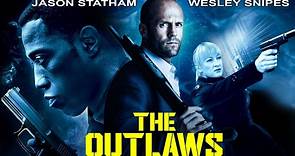 THE OUTLAWS - Jason Statham & Wesley Snipes In Blockbuster Action Crime Full Movie In English HD - video Dailymotion