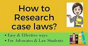 Searching Case Laws: How to Research Case Laws : Legal Research Tips :: Online Legal Research