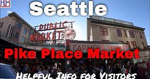 Seattle - Pike Place Market – Helpful Information for Visitors | Seattle Travel Guide Episode #4