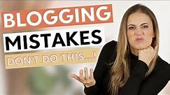 Blogging Mistakes for Beginners to AVOID in 2023 // 10 Mistakes I made Growing a 6-Figure Blog