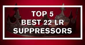 Top 5 Best 22 Suppressors
