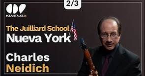 Charles Neidich: Una faceta más personal del profesor de la Juilliard School de Nueva York
