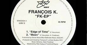 Francois K - FK EP - Edge Of Time