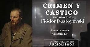 Crimen y castigo de Fiódor Dostoyevski. Novela completa. Audiolibro con voz humana real.