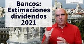 Bancos: ¿Qué dividendos pagarán en 2021? (Santander, BBVA, Caixa, Sabadell y Bankinter)