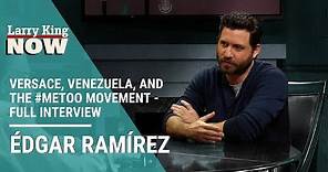 Édgar Ramírez on Versace, Venezuela, and the #Metoo Movement