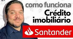 Tudo sobre o processo de Financiamento Imobiliário Santander 2023