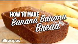 How to Make Banana Banana Bread | Get Cookin' | Allrecipes