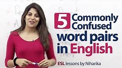 5 commonly confused word pairs in English. - English Grammar lesson