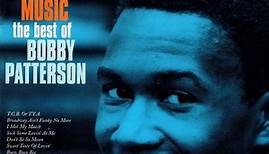 Bobby Patterson - Soul Is My Music-The Best Of Bobby Patterson