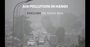 VIDEO LUYỆN TỪ VỰNG+ LUYỆN NGHE TIẾNG ANH - TOPIC: AIR POLLUTION IN HANOI