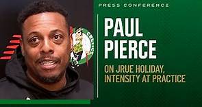 PRESS CONFERENCE: Paul Pierce on Jrue Holiday, intensity at Celtics practice