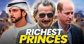 The 10 RICHEST PRINCES In The World (Billionaire Lifestyle)