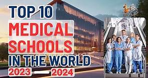 Top 10 Best Medical Schools in the World (2023-2024)| Latest Rankings