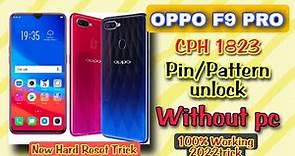 Oppo F9 Pro Hard Reset Unlock Pin Screen lock Without pc or box