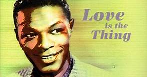 Nat King Cole, Gordon Jenkins And His Orchestra - Love Is The Thing