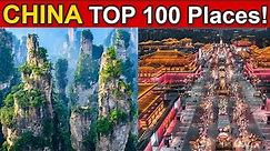 TOP 100 Places to Visit in CHINA 中国最美的100个地方